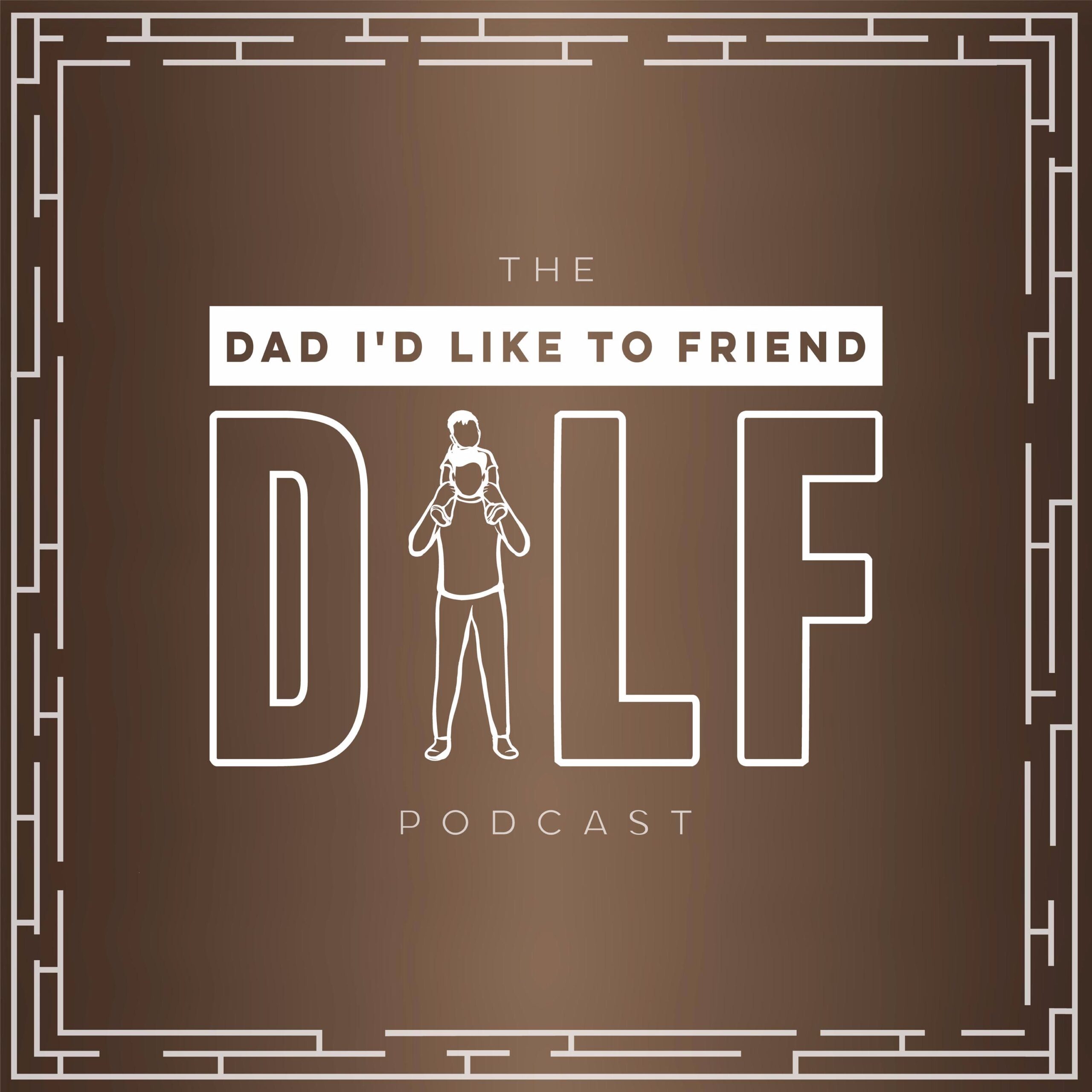 Logo from DILF (Dad I'd Like To... Friend) - a Top Parenting Podcast that recently hit #6 on Apple's US Parenting Podcast charts